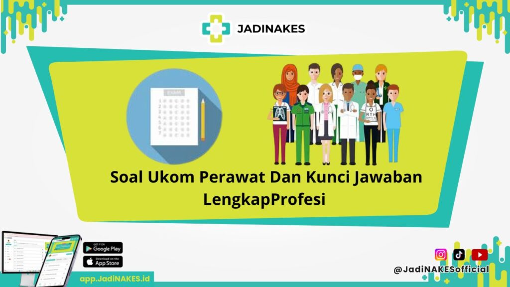 Soal Ukom Perawat Dan Kunci Jawaban Lengkap